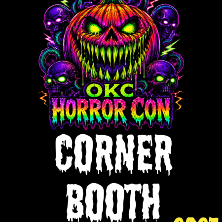 Oklahoma City Horror Con (8x6 Corner Booth, (July 16th-18th), 2027