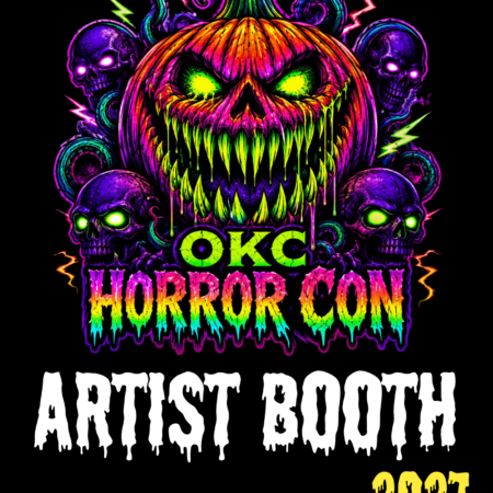 Oklahoma City Horror Con ( Artist table) July, 23rd-25th, , 2027