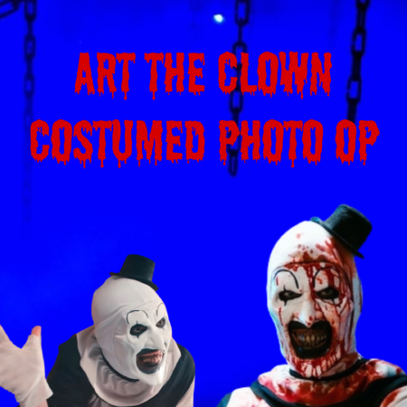 Art the Clown "Costumed Photo Op" (SATURDAY)