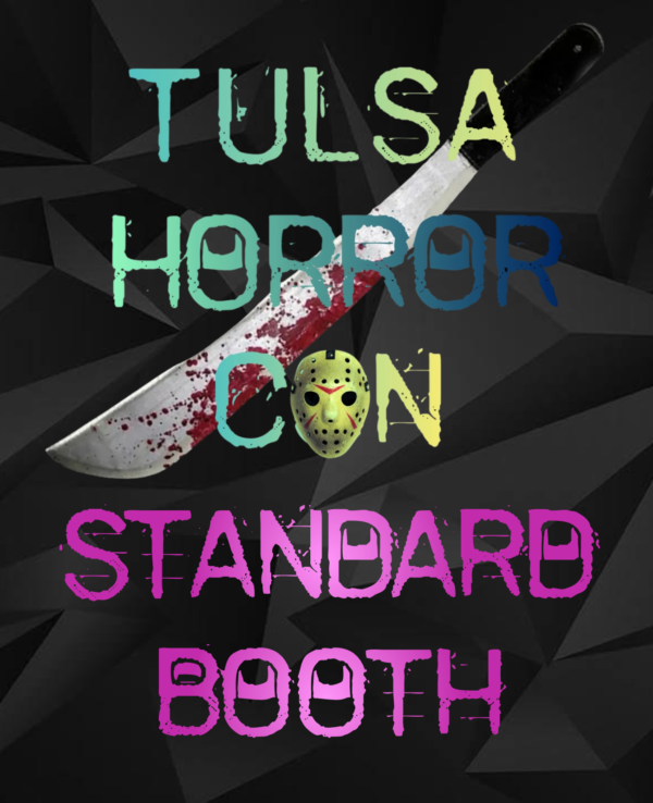 TULSA Horror Con Standard Booth (Nov. 22nd-23rd, 2025)