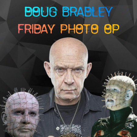 Doug Bradley Pro Photo Ops - (FRIDAY) Each